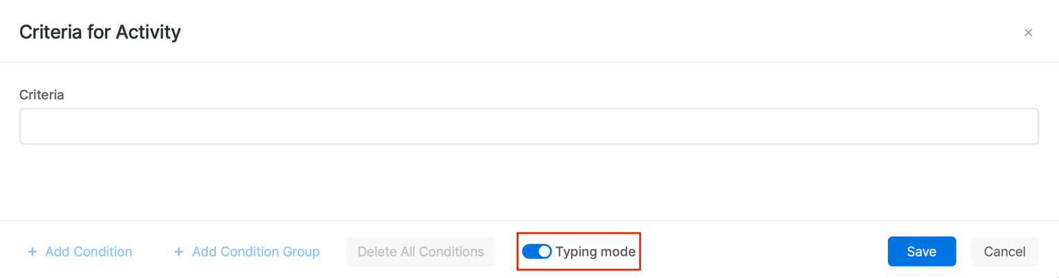 Setting criteria using Typing mode